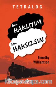 Tetralog: Ben Haklıyım, Sen Haksızsın