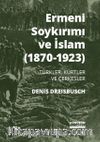 Ermeni Soykırımı ve İslam (1870-1923)  Türkler, Kürtler ve Çerkesler