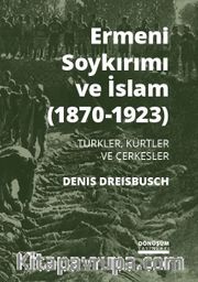 Ermeni Soykırımı ve İslam (1870-1923)  Türkler, Kürtler ve Çerkesler