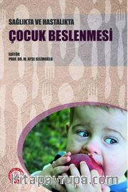 Sağlıkta ve Hastalıkta Çocuk Beslenmesi
