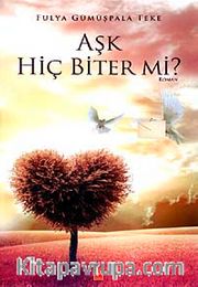 Aşk Hiç Biter mi?