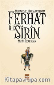 Ferhat ile Şirin <br /> Mukayeseli Bir Araştırma