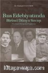 Rus Edebiyatında Birinci Dünya Savaşı (Tarihsel Perspektif Işığında)