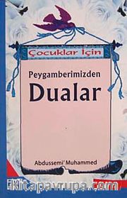Çocuklar İçin Peygamberimizden Dualar