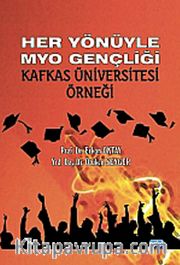 Her Yönüyle MYO Gençliği <br /> Kafkas Üniversitesi Örneği