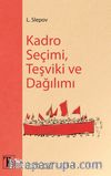 Kadro Seçimi, Teşviki ve Dağılımı 