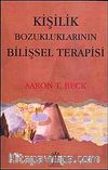Kişilik Bozukluklarının Bilişsel Terapisi