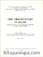 The Observatory in Islam. and Its Place in the General History of the Observatory
