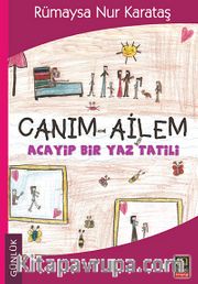 Canım Ailem <br /> Acayip Bir Yaz Tatili