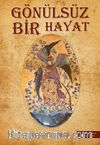 Gönülsüz Bir Hayat