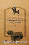 Kahramanmaraş ve Çevresi & Evliya Çelebi'nin Gözüyle