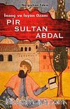 İnanç ve İsyan Ozanı Pir Sultan Abdal