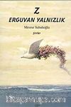 Z Erguvan Yalnızlık