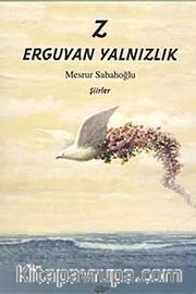 Z Erguvan Yalnızlık