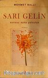 Sarı Gelin & Sonsuz Aşka Yolculuk