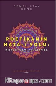 Poetikanın Hata-i Yolu: Kırklar Cemi ve Derrida