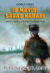 19 Mayıs: Savaş Kararı & Mantık Oyunları ve Komplo Teorilerine Yanıt