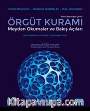 Örgüt Kuramı: Meydan Okumalar ve Bakış Açıları 
