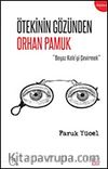 Ötekinin Gözünden Orhan Pamuk