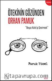 Ötekinin Gözünden Orhan Pamuk