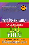 Zor İnsanlarla Anlaşmanın 151 Yolu