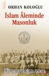 İslam Aleminde Masonluk