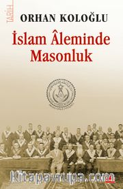 İslam Aleminde Masonluk