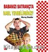 Babanızı Satrançta Nasıl Yenebilirsiniz?