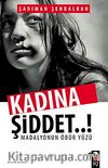 Kadına Şiddet & Madalyonun Öbür Yüzü