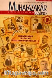 Muhafazakar Düşünce Dergisi Say:37 / Temmuz-Ağustos-Eylül 2013 <br /> Muhafazakar Düşünceyi Etkileyen Düşünürler -1