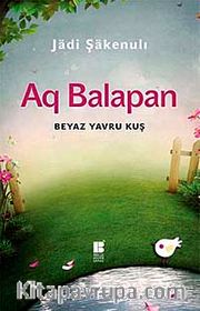 Aq Balapan <br /> Beyaz Yavru Kuş