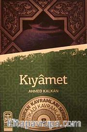 Kıyamet <br /> Kur'an Kavramları Serisi İtikadi Kavramlar 8