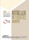 21. Uluslararası Eğitimde Yaratıcı Drama Semineri - Ritüller ve Yaratıcı Drama