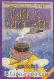 Leylek ile Kardan Adam - Sevecen Öyküler