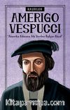Amerigo Vespucci / Kaşifler