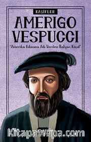 Amerigo Vespucci / Kaşifler