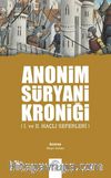 Anonim Süryani Kroniği (I. ve II. Haçlı Seferleri)