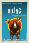 Bilinç / Bilincin Kaynağını ve Zihin ile İlişkisini Daha İyi Anlamak İçin Çizgibilim