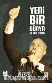 Yeni Bir Dünya ve Adil Düzen