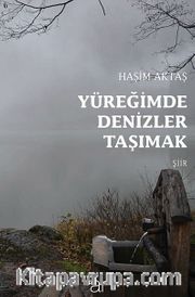 Yüreğimde Denizler Taşımak