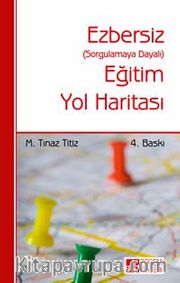 Ezbersiz Eğitim Yol Haritası (Sorgulamaya Dayalı)
