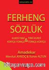 Ferheng Sözlük / Kurdi-Tırki Tırki-Kurdi