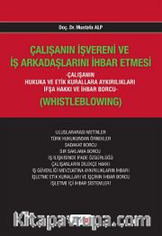 Çalışanın İşvereni ve İş Arkadaşlarını İhbar Etmesi