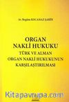 Organ Nakli Hukuku & Türk ve Alman Organ Nakli Hukukunun Karşılaştırılması