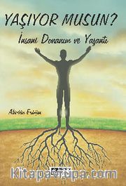 Yaşıyor Musun? <br /> İnsani Donanım ve Yaşantı