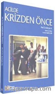 Acilde Krizden Önce