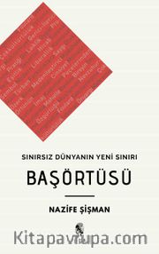 Sınırsız Dünyanın Yeni Sınırı Başörtüsü