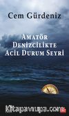 Amatör Denizcilikte Acil Durum Seyri