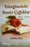 Yüreğimdeki Sessiz Çığlıklar