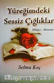 Yüreğimdeki Sessiz Çığlıklar